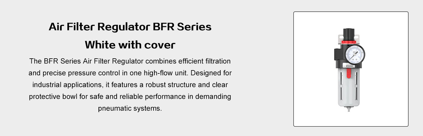 Air Filter Regulator BFR Series White with Cover