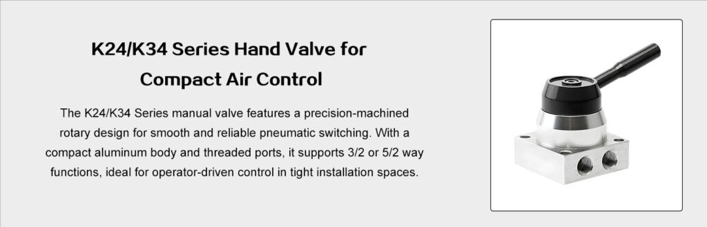 K24/K34 Series Hand switching Valve