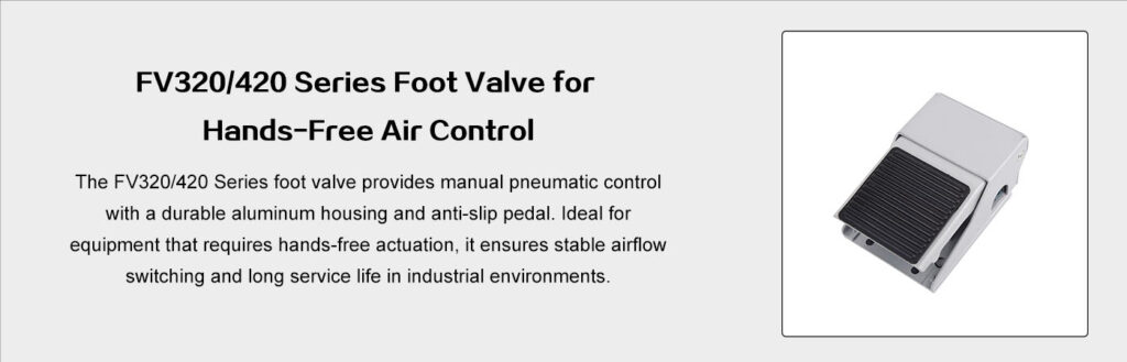 FV320/420 Series Foot Valve