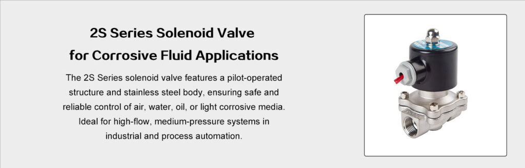 2S Series Fluid Control Valve