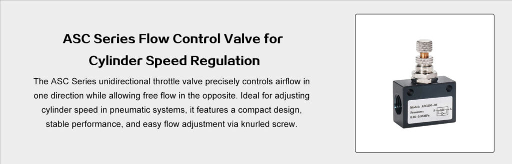 ASC Series Unidirectional Throttle Valves