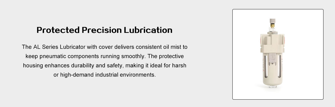 Pneumatic Parts Lubricator AL Series with Cover