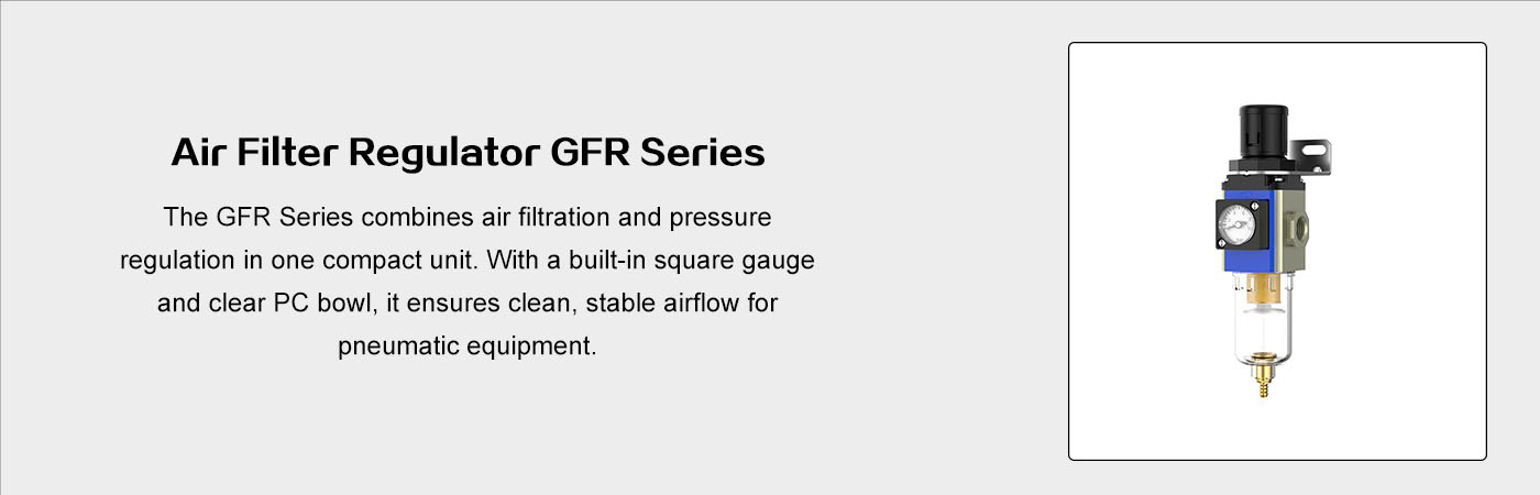 Air Filter Regulator GFR Series